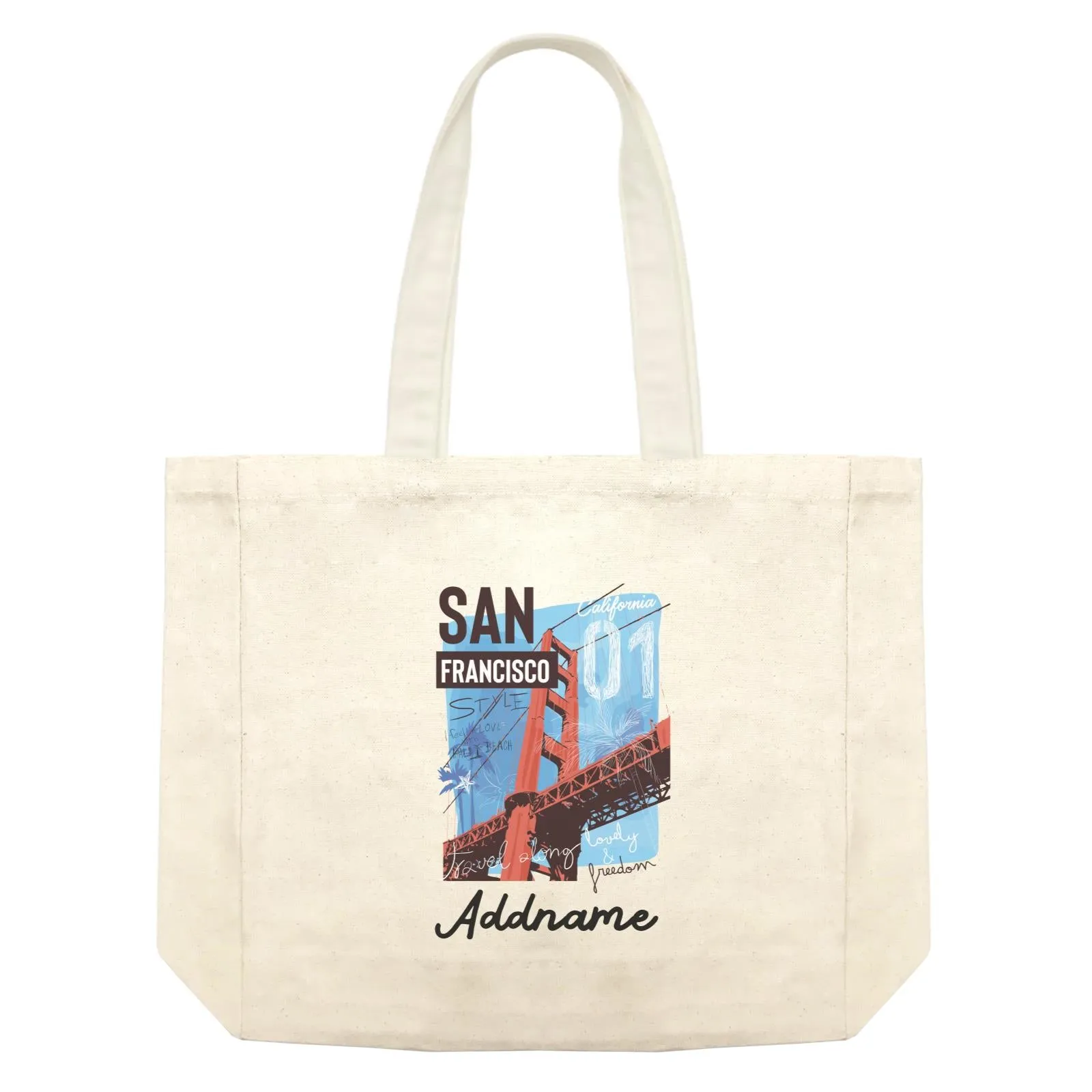 Artistic City San Francisco Travel Loudly and Freedom with Addname Shopping Bag