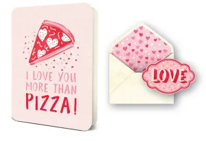 I Love You More Than Pizza Card